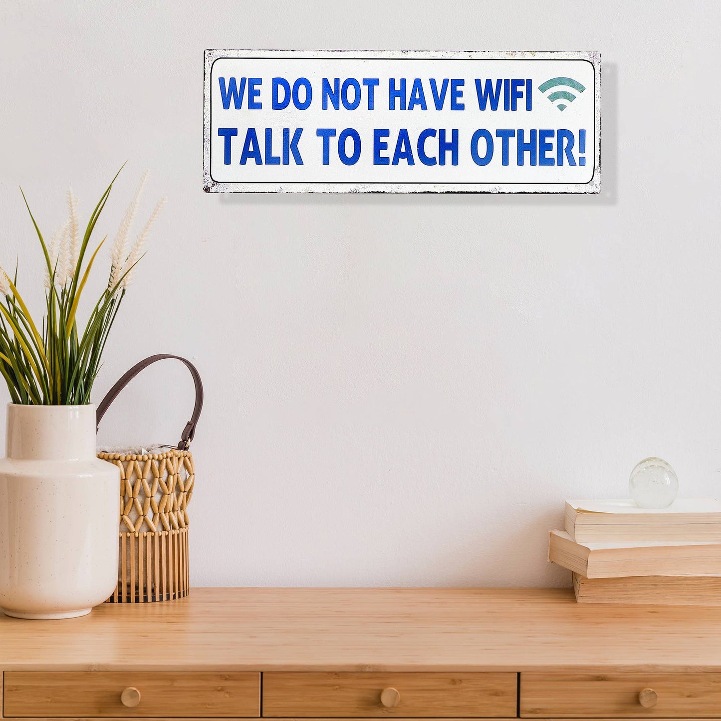 Embossed Metal Wall Sign We Do Not Have Wifi
