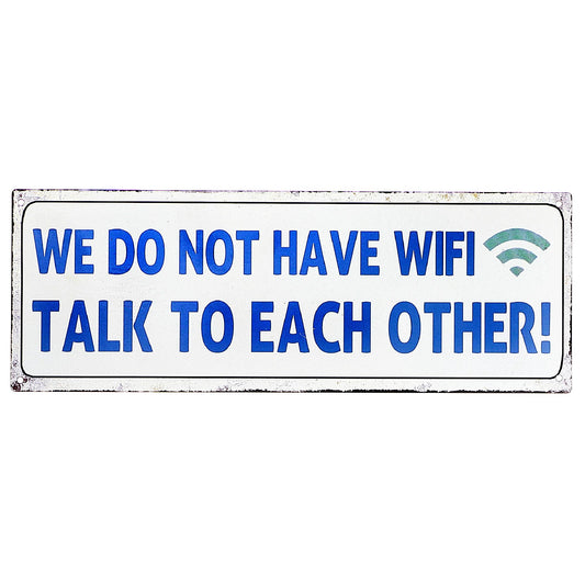 Embossed Metal Wall Sign We Do Not Have Wifi