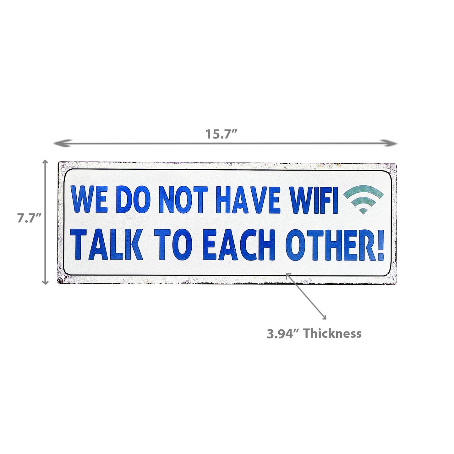 Embossed Metal Wall Sign We Do Not Have Wifi